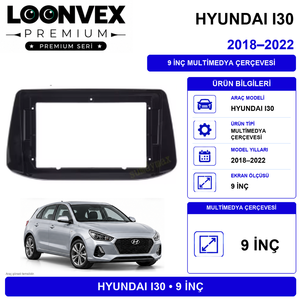 LOONVEX PREMIUM – HYUNDAI i30 2017-2019 9" MULTİMEDYA ÇERÇEVE + SOKET KİTİ