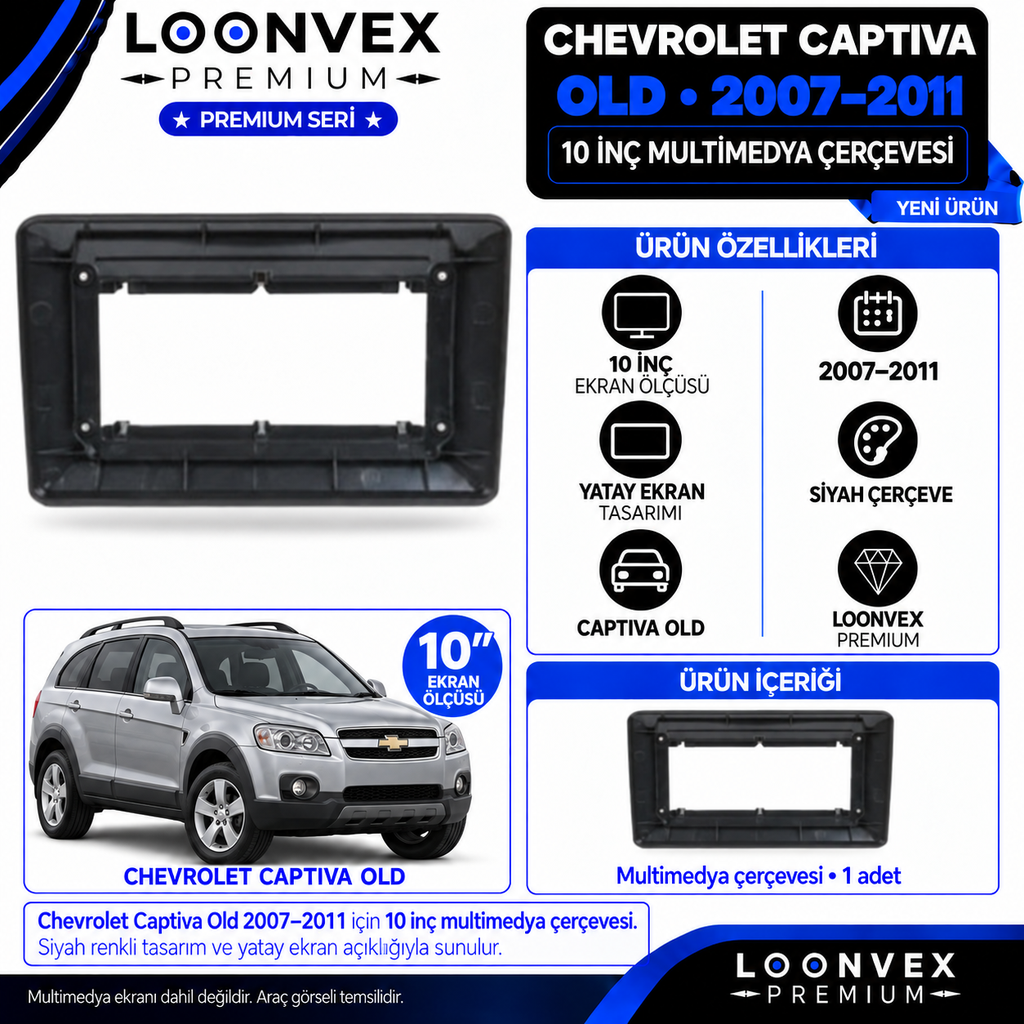 [LNV-CER-0352] LOONVEX Premium CHEVROLET CAPTİVA OLD 10''İNÇ 2007/2011 Multimedya Çerçevesi