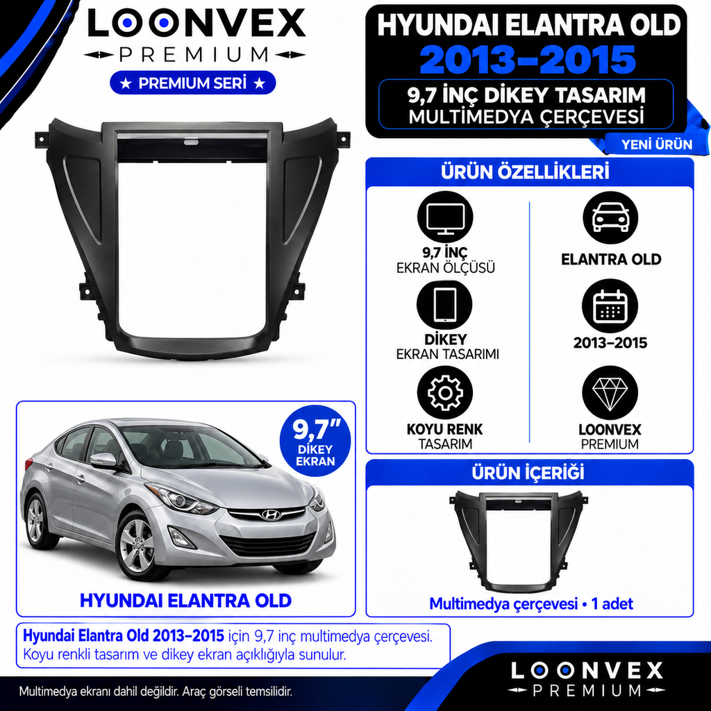 LOONVEX Premium HYUNDAİ ELANTRA OLD 2013/2015 9.7 İNCH Multimedya Çerçevesi