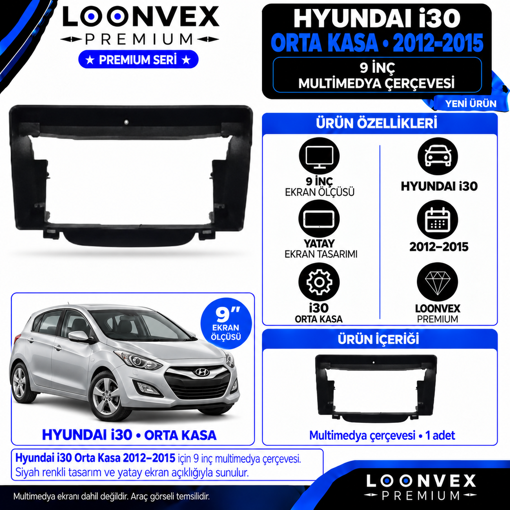 LOONVEX Premium HYUNDAİ İ30 ORTA KASA 9''İNÇ 2012/2015 Multimedya Çerçevesi