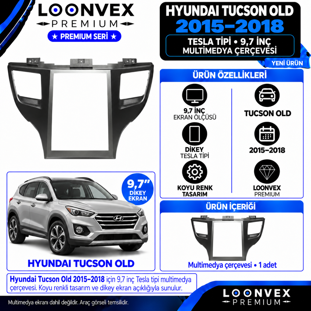 LOONVEX Premium HYUNDAİ TUCSON OLD TESLA 9.7 İNÇ 2015/2018 Multimedya Çerçevesi