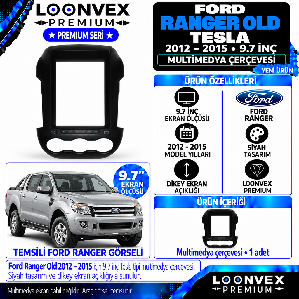 LOONVEX Premium FORD RANGER OLD 9.7 ''İNÇ 2012 /2015 MODEL TESLA Multimedya Çerçevesi