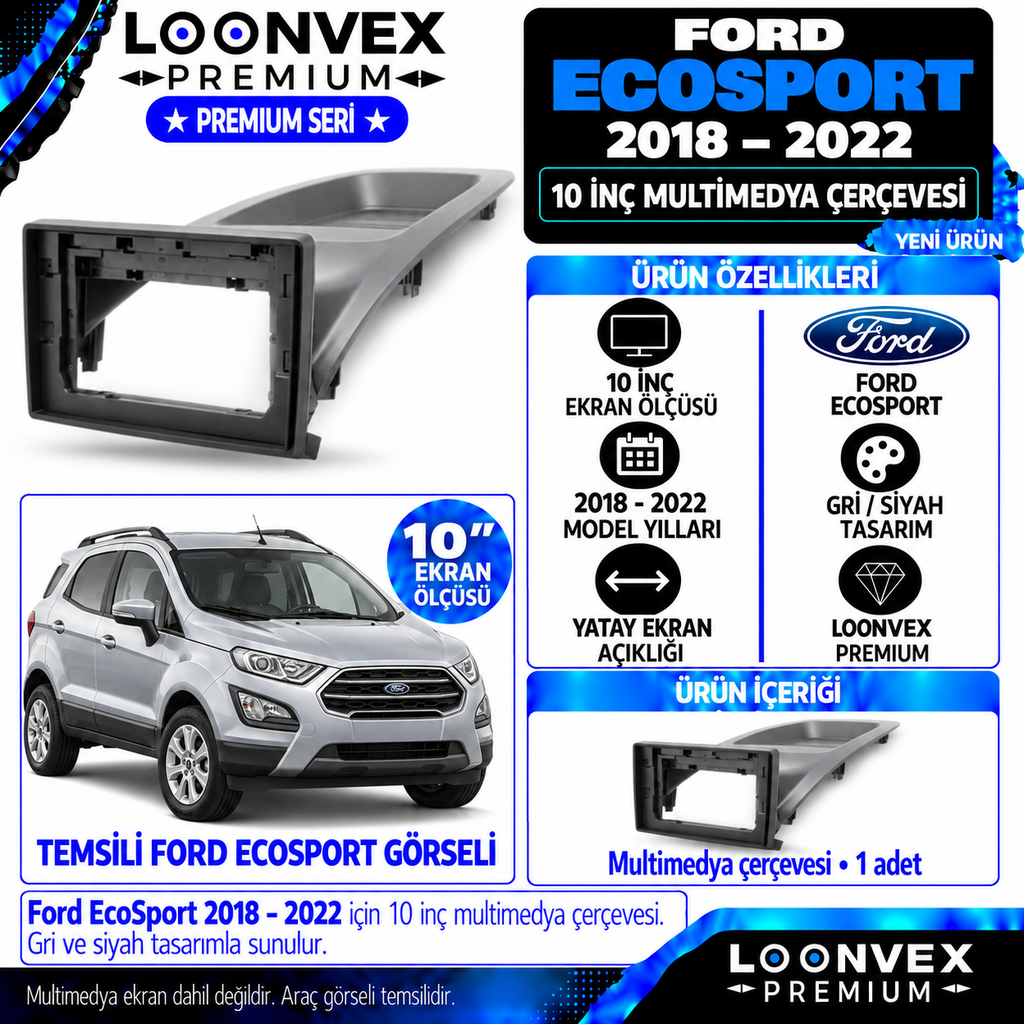 LOONVEX Premium FORD ECOSPORT 2018-2022 10 İNCH Multimedya Çerçevesi