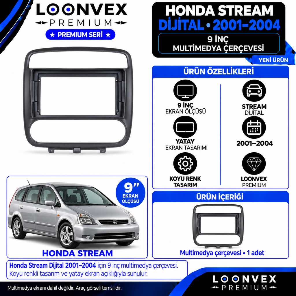 LOONVEX Premium HONDA STREAM DİJİTAL 2001-2004 9 İNCH Multimedya Çerçevesi