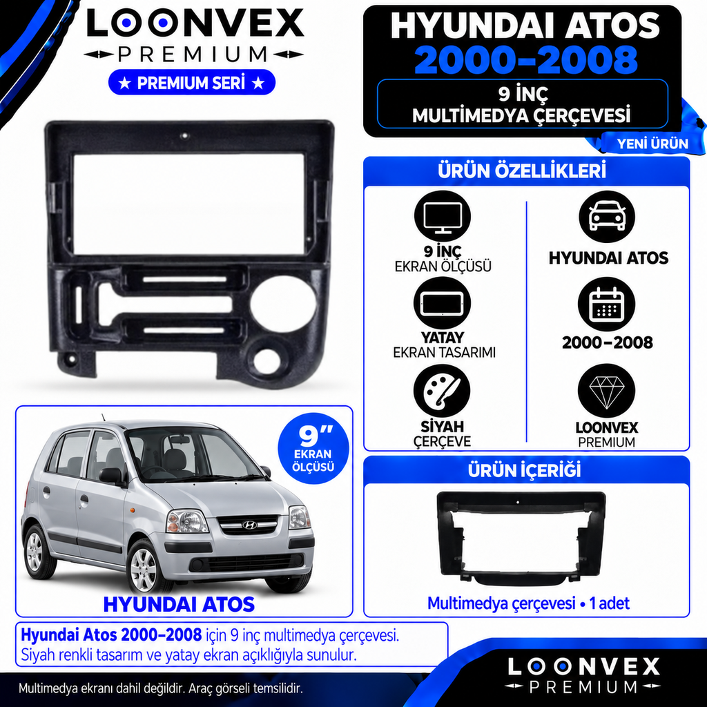 LOONVEX Premium HYUNDAİ ATOS 9 İNCH 2000-2008 ( ÇERÇEVE TERS ) Multimedya Çerçevesi