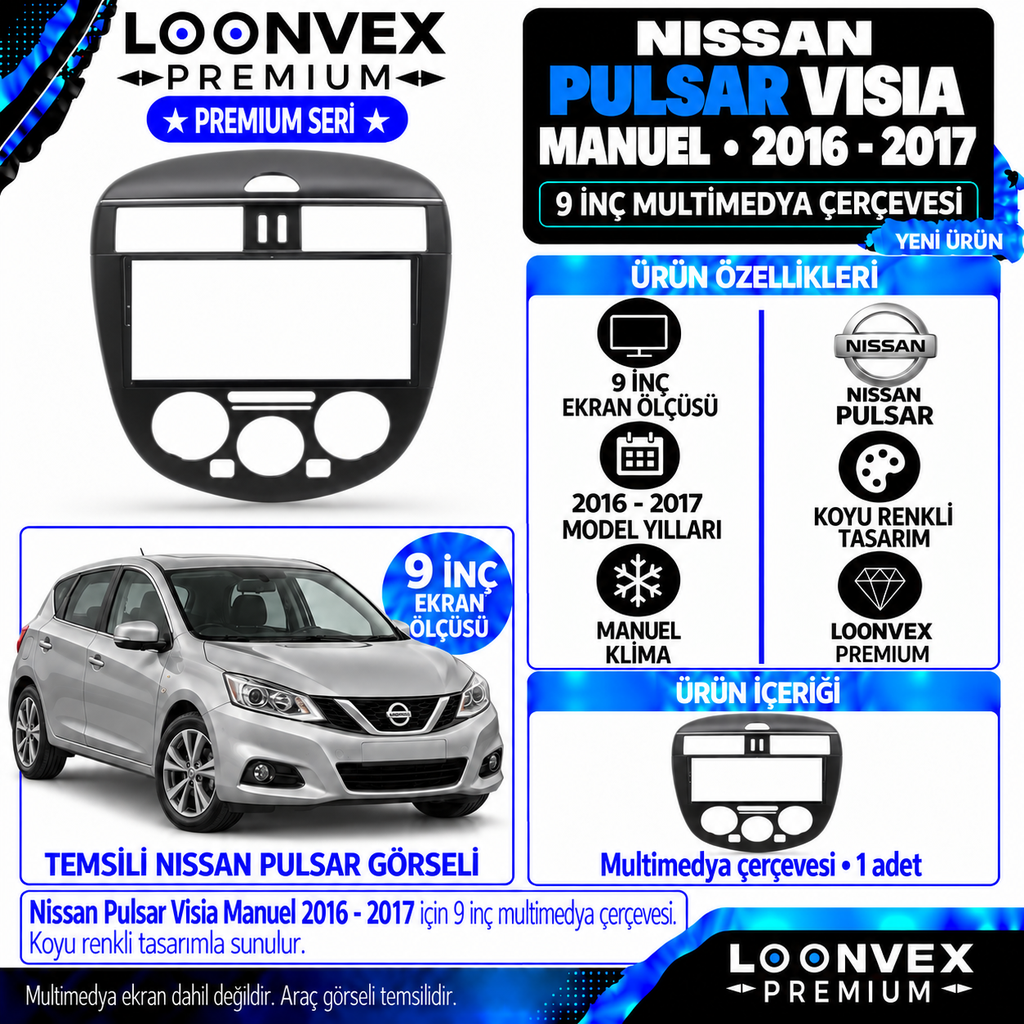 LOONVEX Premium NİSSAN PULSAR VİSİA MANUEL 2016-2017 9'' Multimedya Çerçevesi