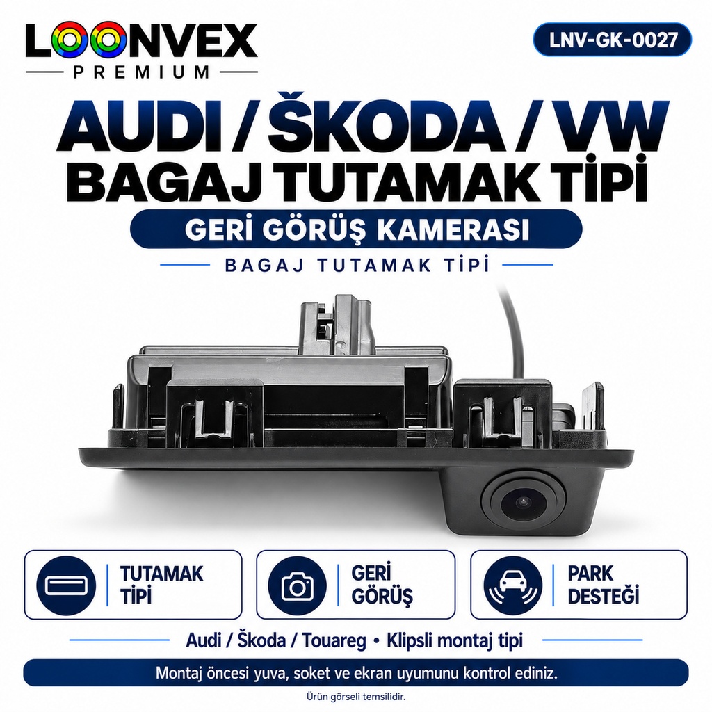 [LNV-GK-0027] LOONVEX AUDI / ŠKODA / VW BAGAJ TUTAMAK TİPİ Geri Görüş Kamerası