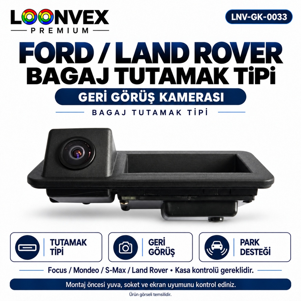 [LNV-GK-0033] LOONVEX FORD / LAND ROVER BAGAJ TUTAMAK TİPİ Geri Görüş Kamerası