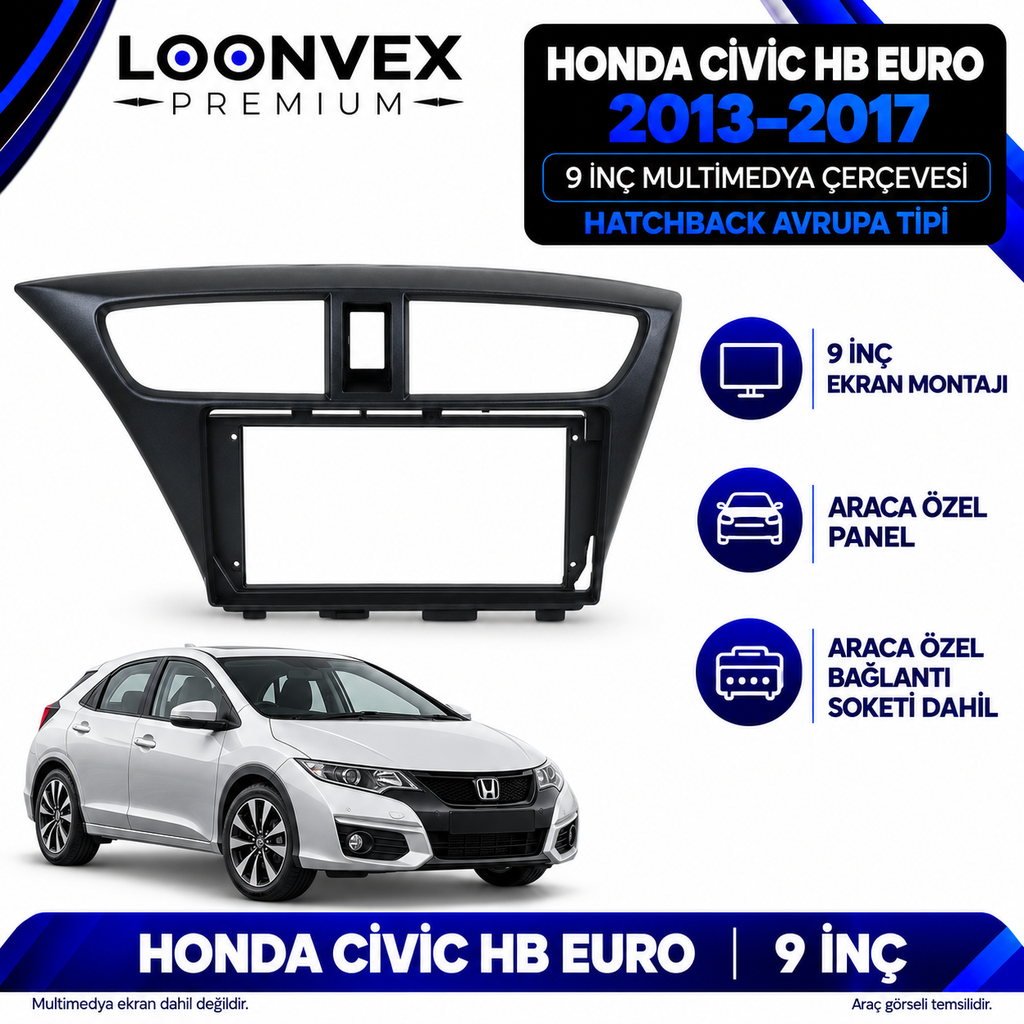 [LNV-CER-AVG-SA-1603] LOONVEX Honda Civic HB Euro 2013–2017 9 İnç Multimedya Çerçeve + Soket Seti — Hatchback Avrupa tipi