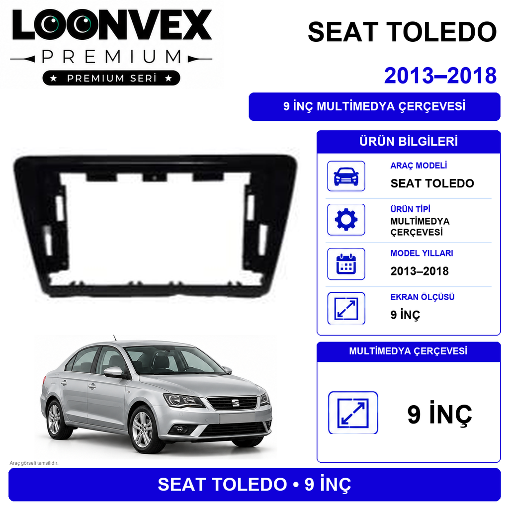 [LNV-CER-0642] LOONVEX SEAT TOLEDO 2013–2018 9 İnç Multimedya Çerçevesi