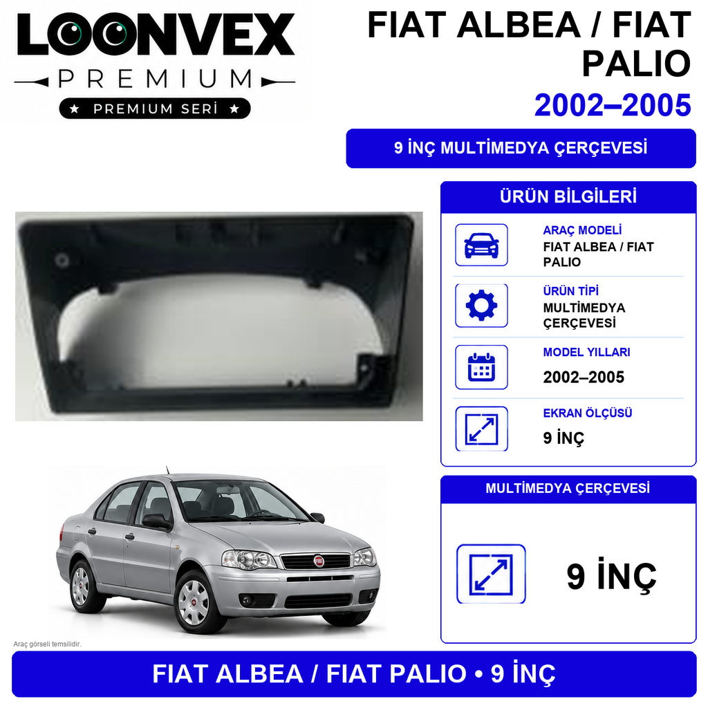 [LNV-CER-0646] LOONVEX FIAT ALBEA / FIAT PALIO 2002–2005 9 İnç Multimedya Çerçevesi