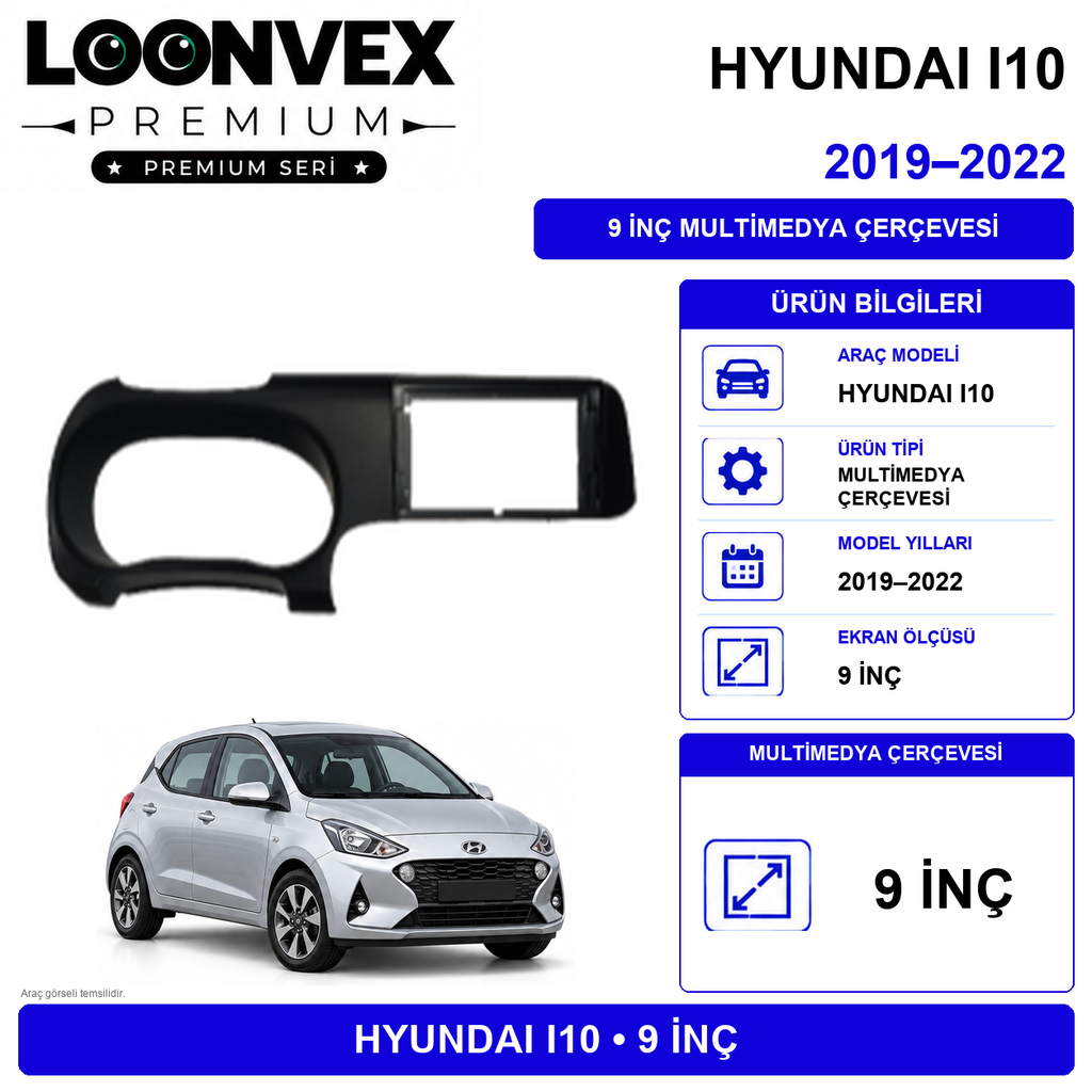 [LX8NTQ] LOONVEX Premium HYUNDAI i10 2019-2021 9 İnç Multimedya Çerçeve ve Montaj Kiti