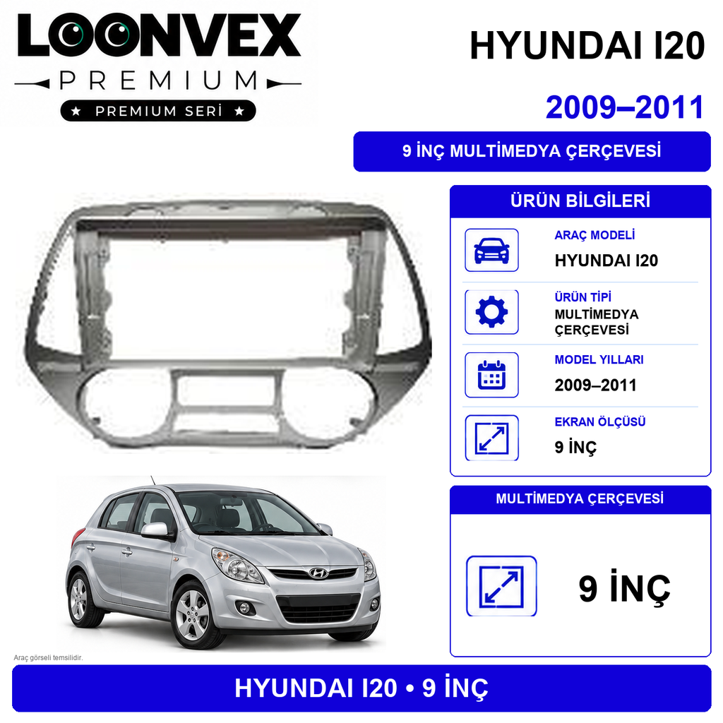 LOONVEX PREMIUM – HYUNDAI i20 2010-2014 9" MULTİMEDYA ÇERÇEVE + SOKET KİTİ