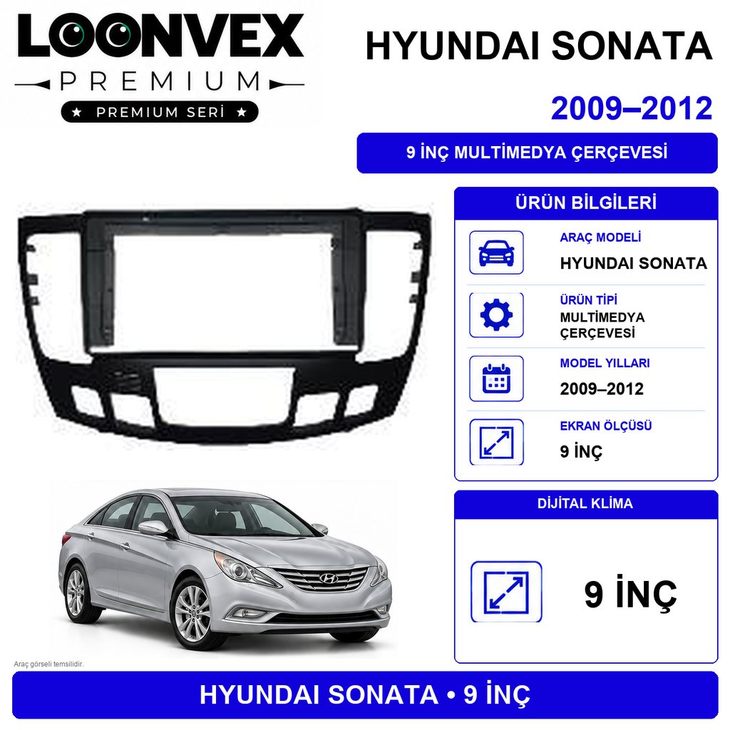 [LNV-CER-0144] LOONVEX PREMIUM – HYUNDAI SONATA A/C 2009-2010 9" MULTİMEDYA ÇERÇEVE + SOKET KİTİ