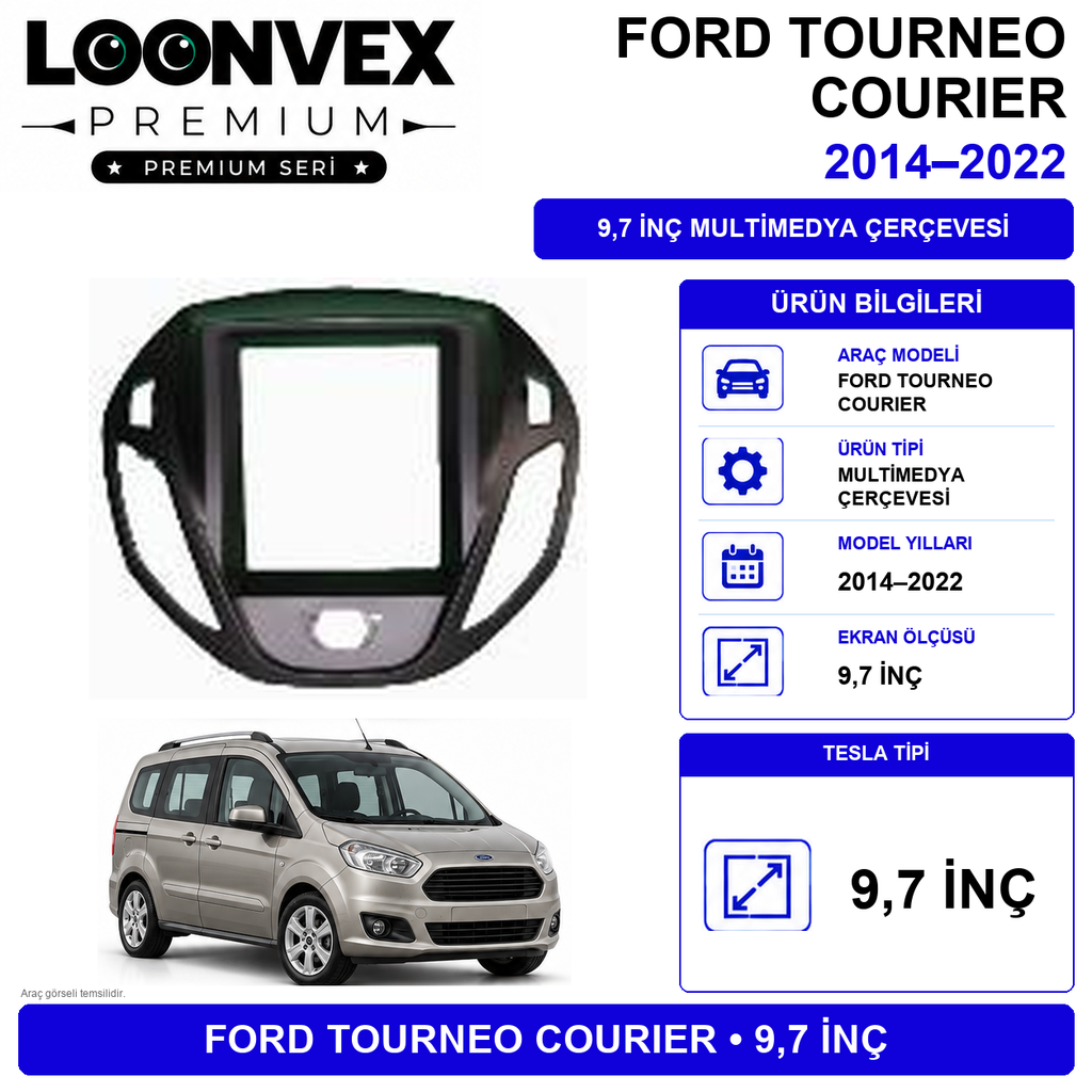 [LNV-CER-0065] LOONVEX PREMIUM – FORD COURIER 2020-2022 TESLA 9.7" MULTİMEDYA ÇERÇEVE + SOKET KİTİ