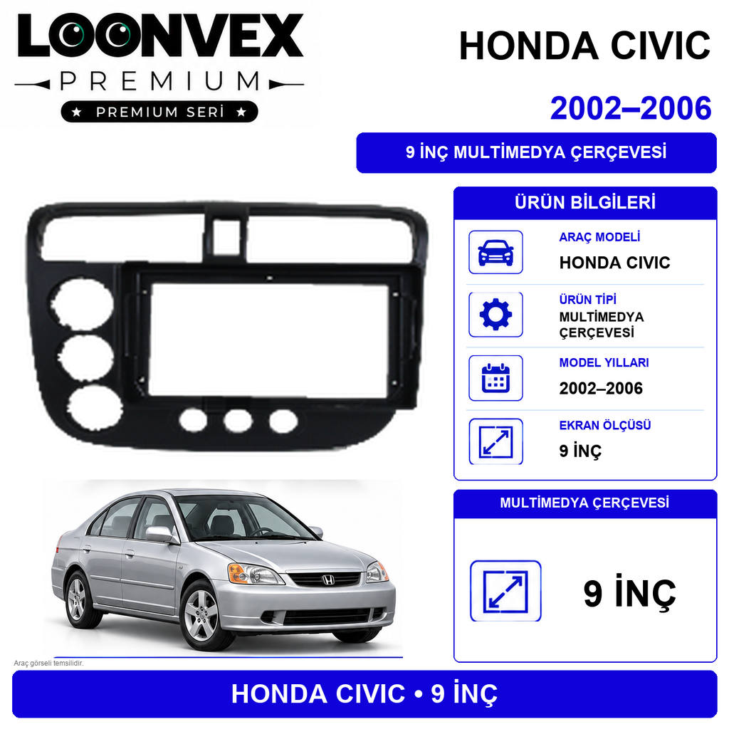 [LNV-CER-0103] LOONVEX PREMIUM – HONDA CIVIC 2004-2005 9" MULTİMEDYA ÇERÇEVE + SOKET KİTİ