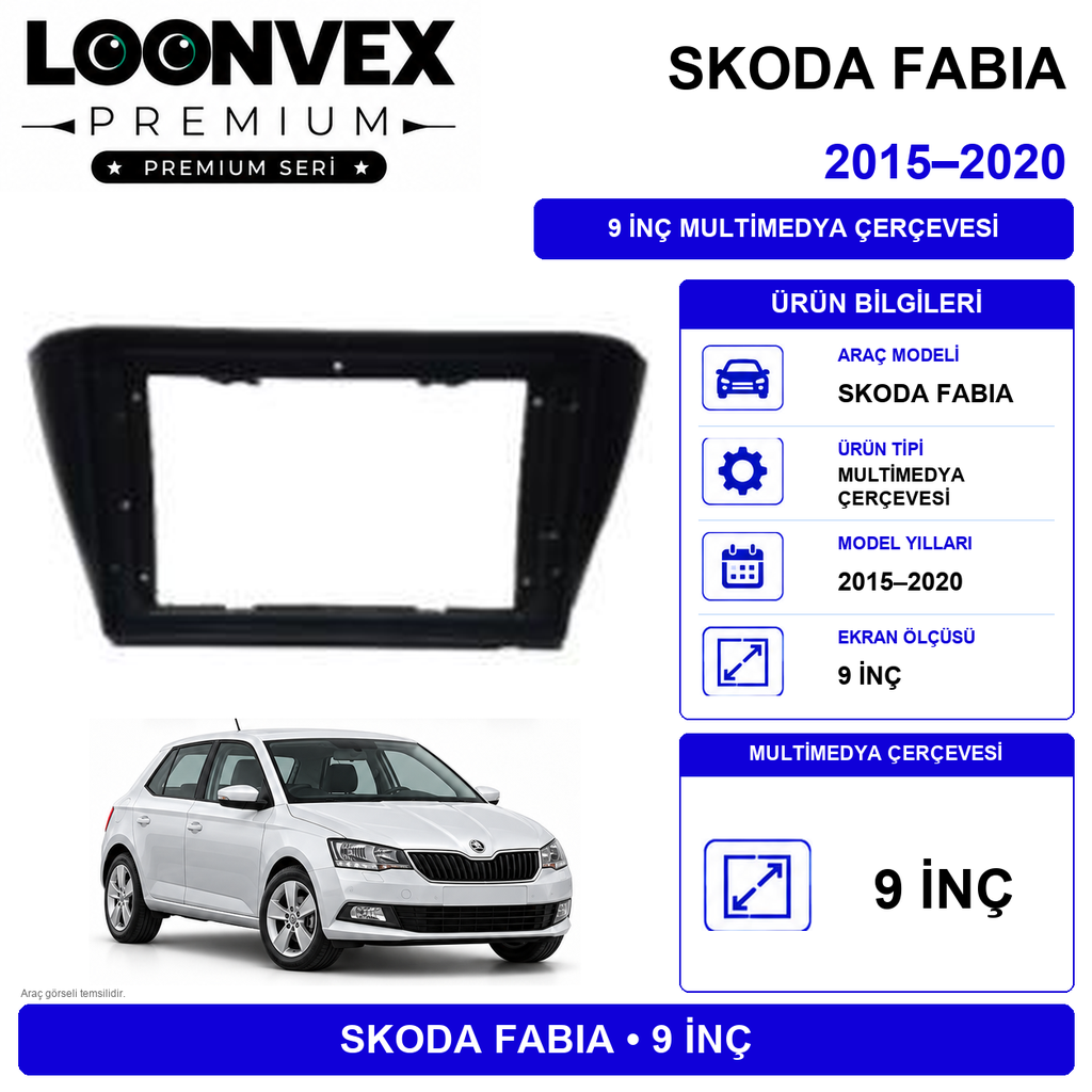 [LNV-CER-0275] LOONVEX Premium Skoda Fabia 2015-2018 9 İnç Multimedya Çerçeve + Soket + CANBUS Montaj Kiti