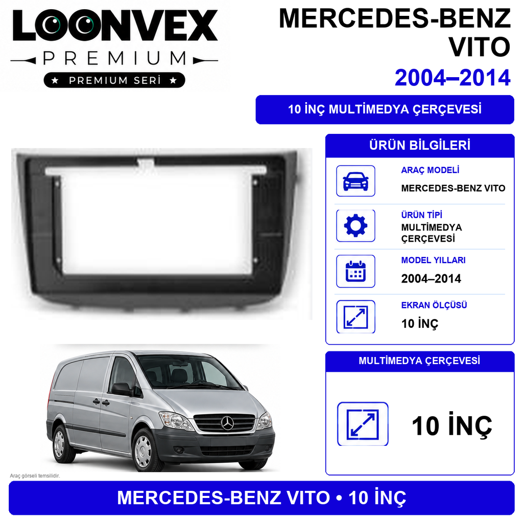 [LNV-CER-0200] LOONVEX PREMIUM MERCEDES VITO 2010-2015 10" MULTİMEDYA MONTAJ KİTİ