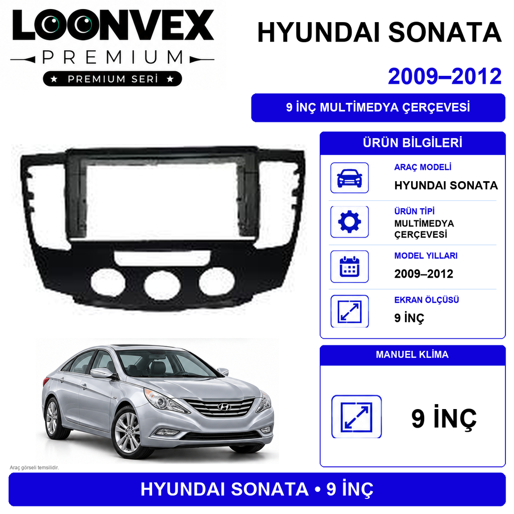 LOONVEX PREMIUM – HYUNDAI SONATA M/C 2009-2010 9" MULTİMEDYA ÇERÇEVE + SOKET KİTİ
