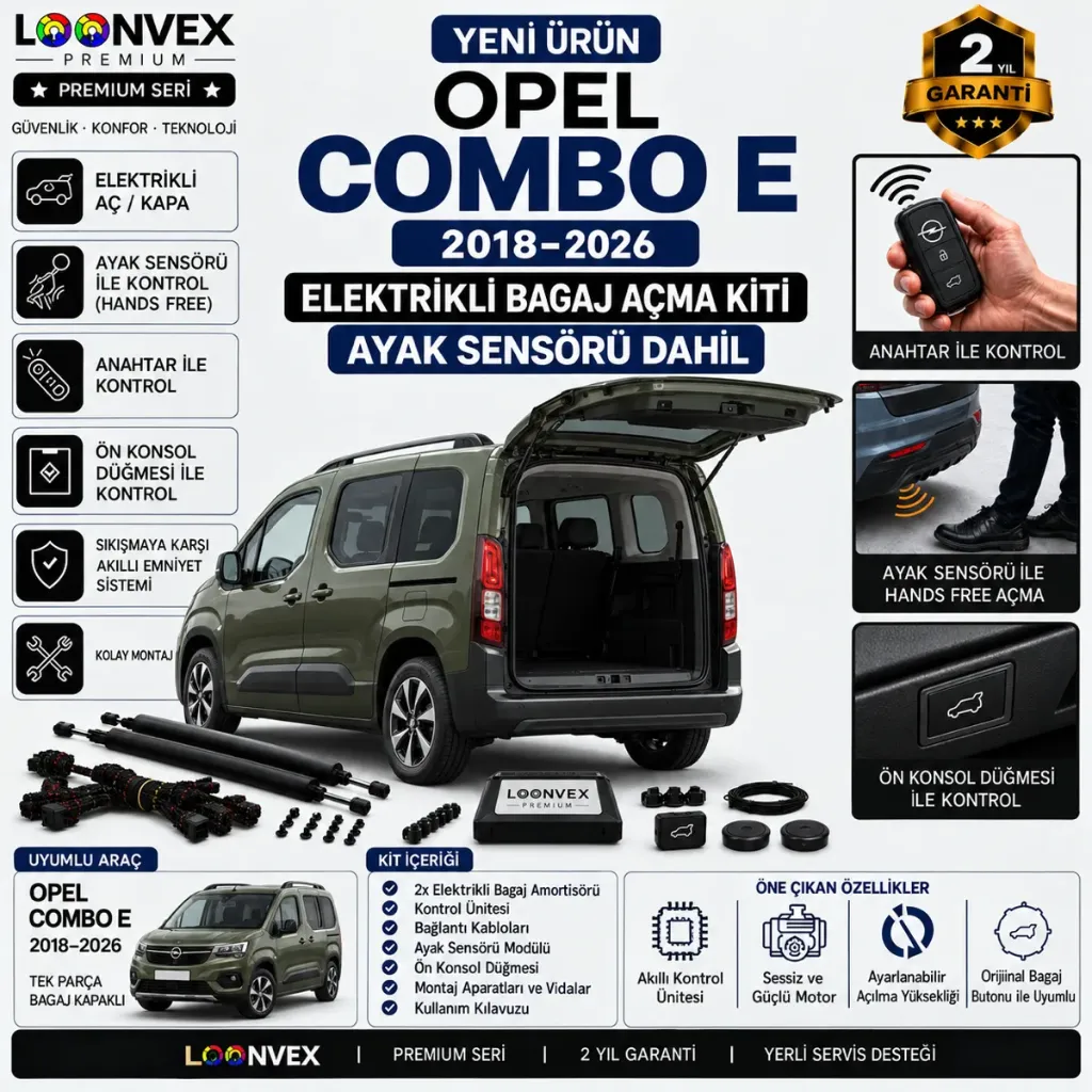 LOONVEX Opel Combo E 2018–2026 Uyumlu Elektrikli Bagaj Açma Kiti Ayak Sensörlü 2 Yıl Garantili